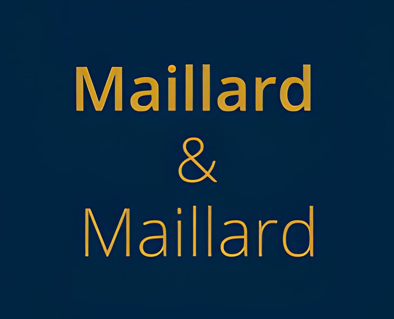 MAILLARD & MAILLARD